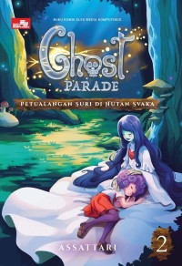 Image of Ghost parade; petualangan suri di hutan svaka 2