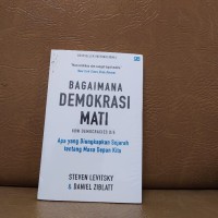 Image of Bagaimana Demokrasi Mati: Apa Yang Diungkapkan Sejarah Tentang Masa Depan Kita