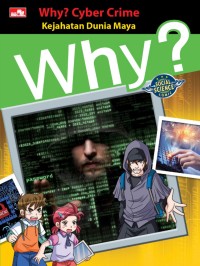 Image of Why? Cyber Crime : Kejahatan Dunia Maya