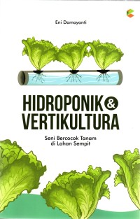 Image of Hidroponik & Vertikultura ; Seni Bercocok Tanam di Lahan Sempit