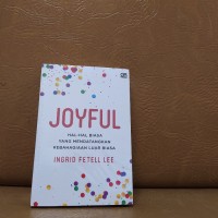 Image of Joyful: Hal-Hal Biasa yang Mendatangkan Kebahagiaan Luar Biasa