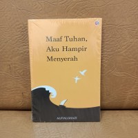 Image of Maaf Tuhan, Aku Hampir Menyerah