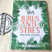 Image of 365 Jurus Anti - Stres : Hidup Santai, Jiwa Damai