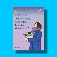 Image of Adakah Orang Yang Tidak Kesepian di Dunia Ini ?