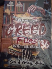 Image of Greed Files Jilid 36 : Kumpulan Cerpen Antikorupsi