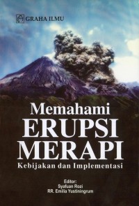 Image of Memahami Erupsi Merapi : Kebijakan dan Implementasi