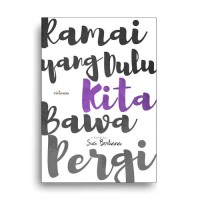Image of Ramai Yang Dulu Kita Bawa Pergi