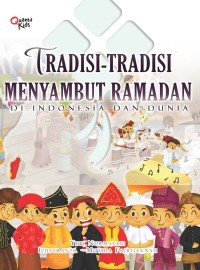 Image of Tradisi-tradisi Menyambut Ramadhan di Indonesia dan Dunia