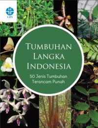Image of Tumbuhan Langka Indonesia : 50 Jenis Tumbuhan Terancam Punah