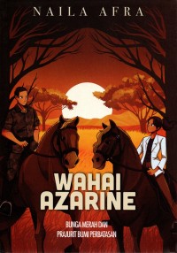Image of Wahai Azarine : Bunga Merah dan Prajurit Bumi Perbatasan