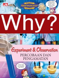 Image of Why? Experiment & Observation - Percobaan dan Pengamatan