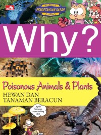 Image of Why? Poisonous Animals & Plants-Hewan dan Tanaman Beracun