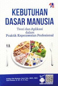 Image of Kebutuhan Dasar Manusia =Teori dan Aplikasi dalam Praktik Keperawatan Profesiaonal
